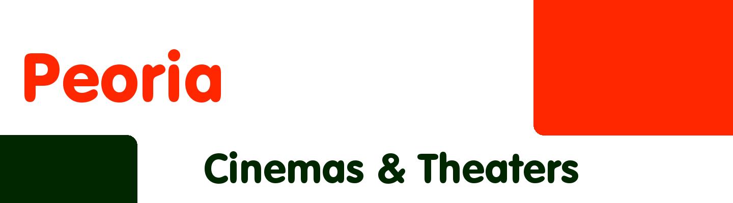 Best cinemas & theaters in Peoria - Rating & Reviews